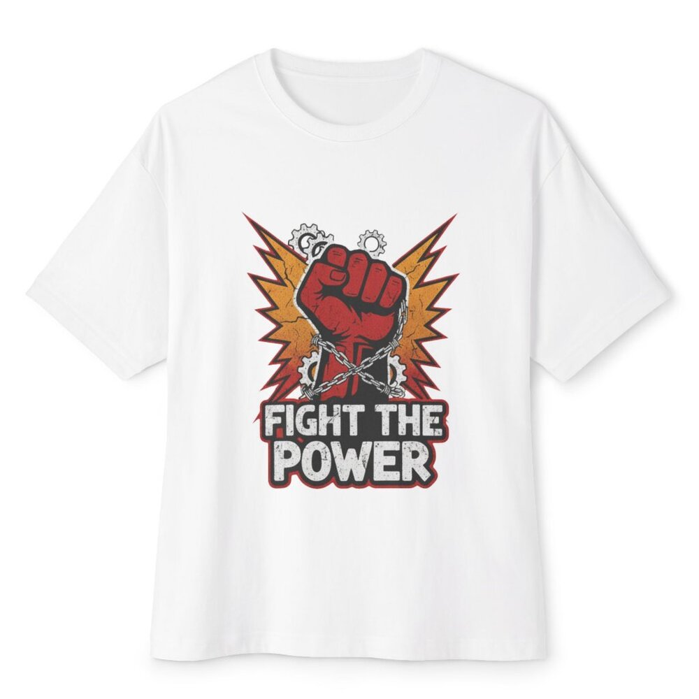 Fight the Power - Empowering Oversized Tee